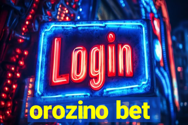 orozino bet